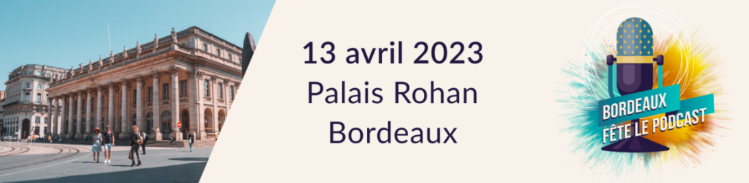 Bordeaux fete le podcast visuel